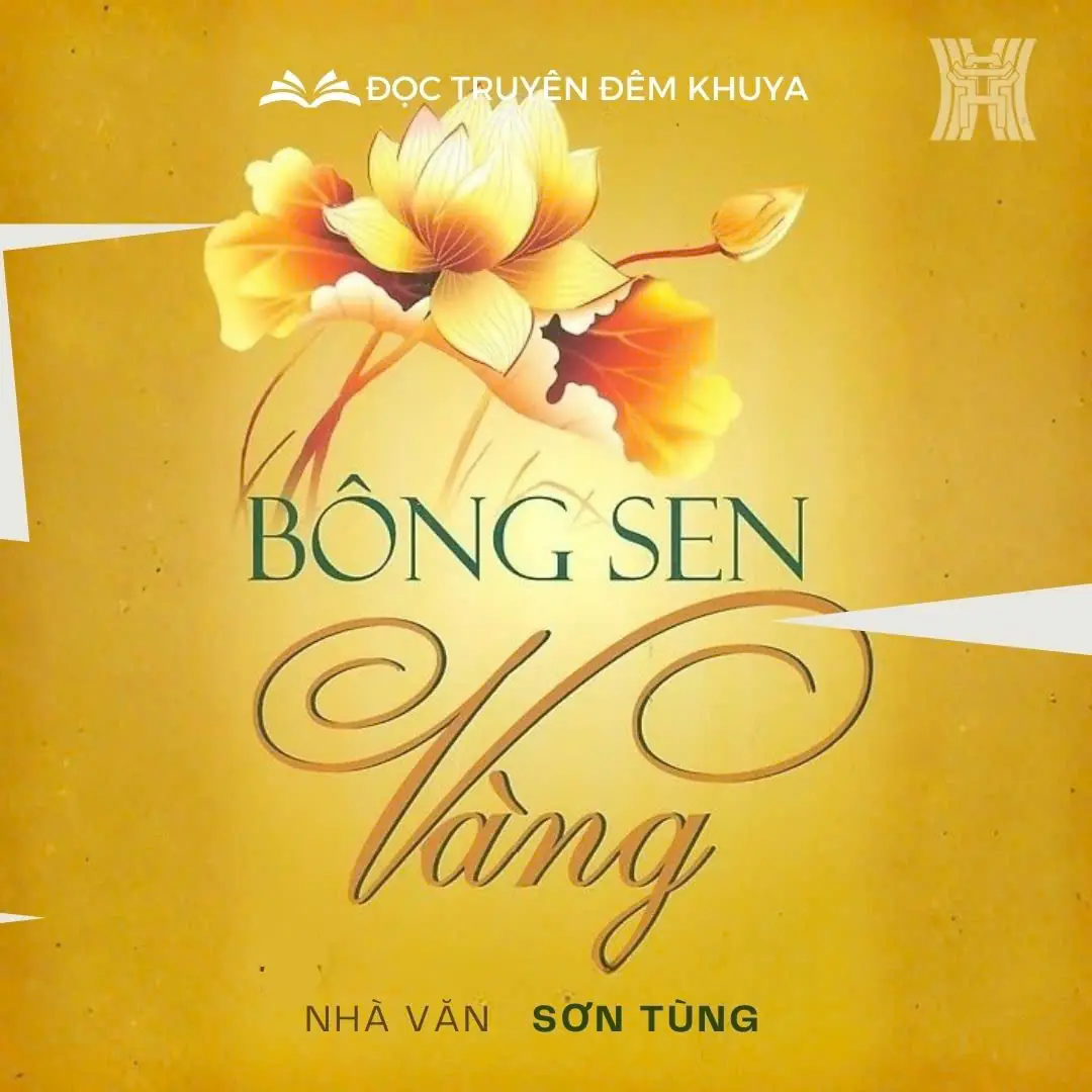 Tiểu thuyết 'Bông sen vàng' (phần 2) - Sơn Tùng